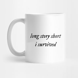 Long Story Short design Mug